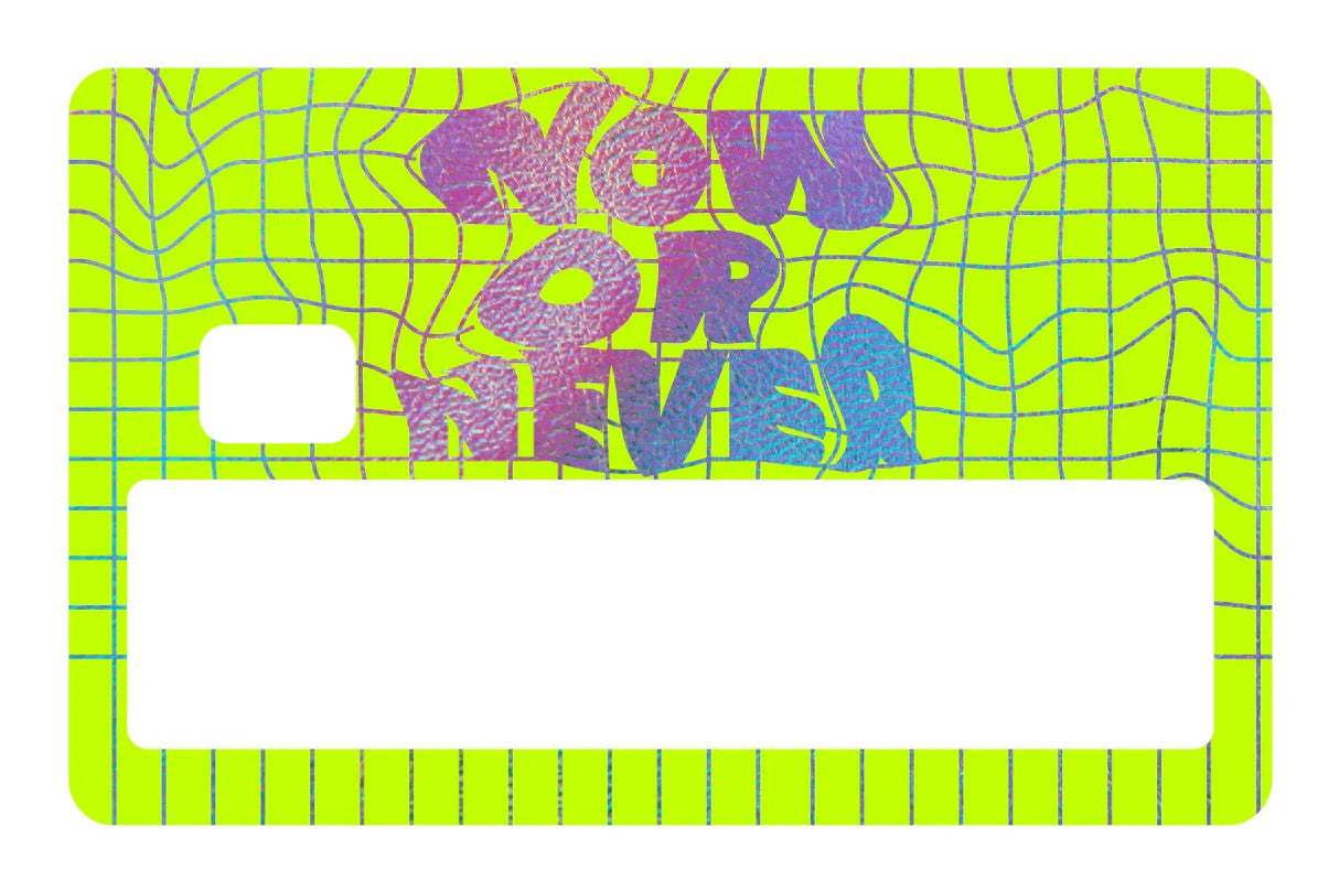 NOW OR NEVER Card Skin 4 Pack Aesthetic Hype Neon All Chip Cutouts Vinyl Any Custom Product