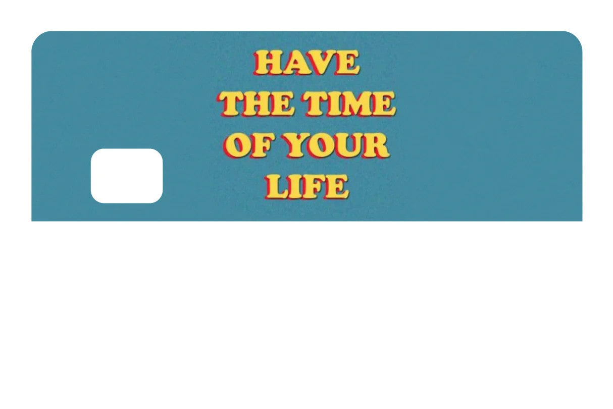Have The Time Of Your Life Card Skin 4 Pack Stonks Meme Funny Debit Decal Any Custom Product