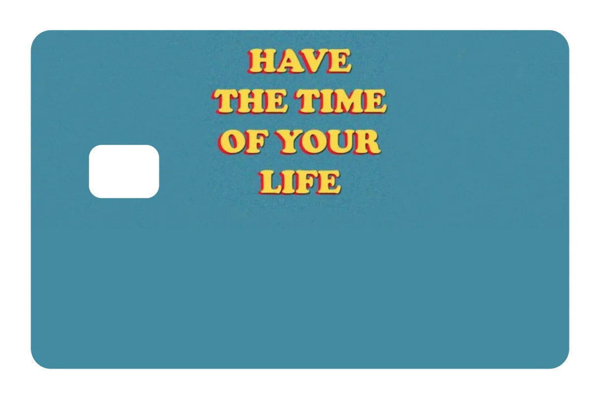 Have The Time Of Your Life Card Skin 4 Pack Stonks Meme Funny Debit Decal Any Custom Product